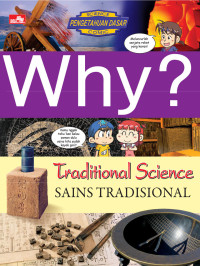 Image of WHY?  Traditional Science (Sains Tradisional)
